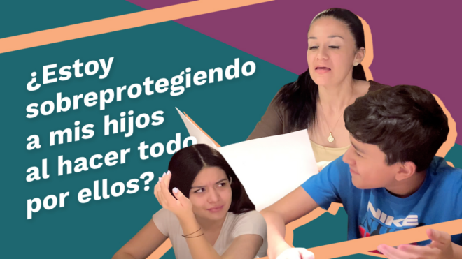 mamás sin filtros: sobreprotección a nuestros hijos no es amor