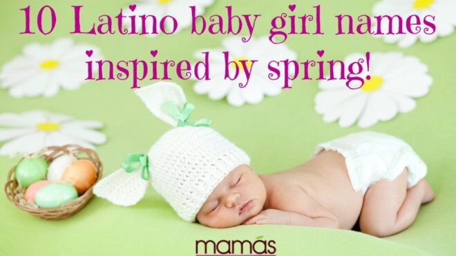 baby girl names latino spring