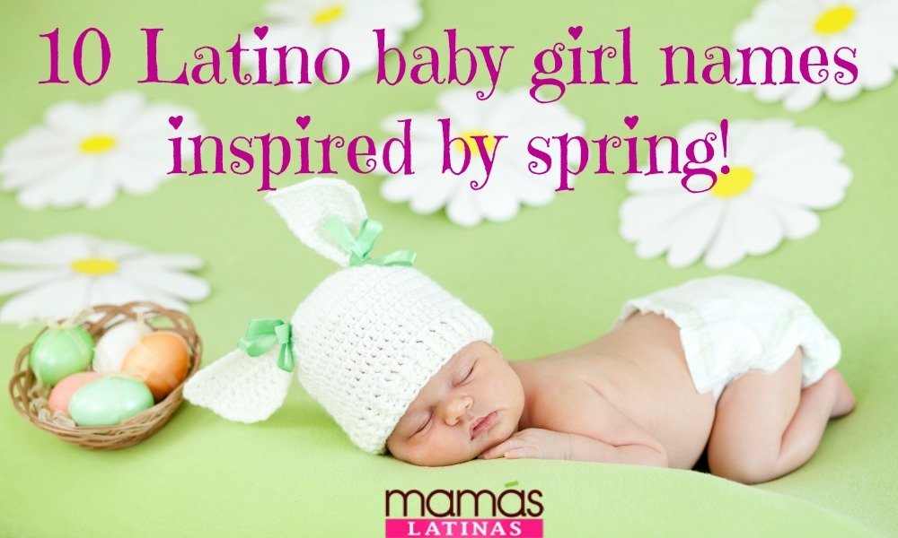 baby girl names latino spring